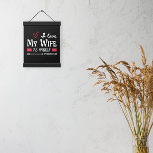 Poster with hangers (Love My Wife As Myself)