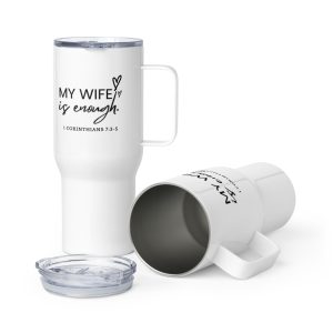 Travel mug with a handle (Wife Enough)