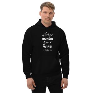 Unisex Hoodie (Always Honor Your Wife)