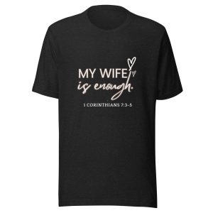 Unisex t-shirt (Wife Enough)
